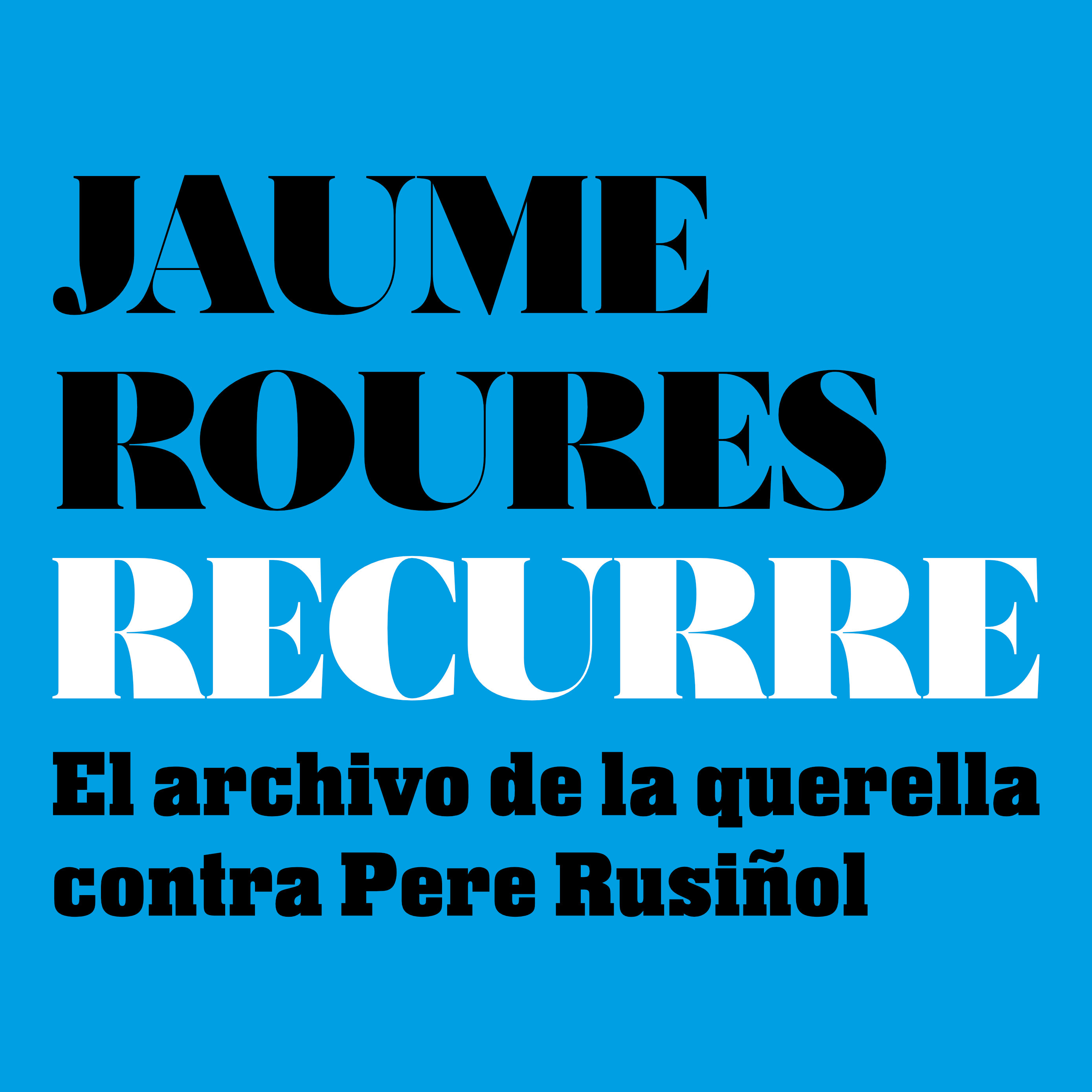 Roures recurre el archivo de la querella contra Pere Rusiñol | Mongolia